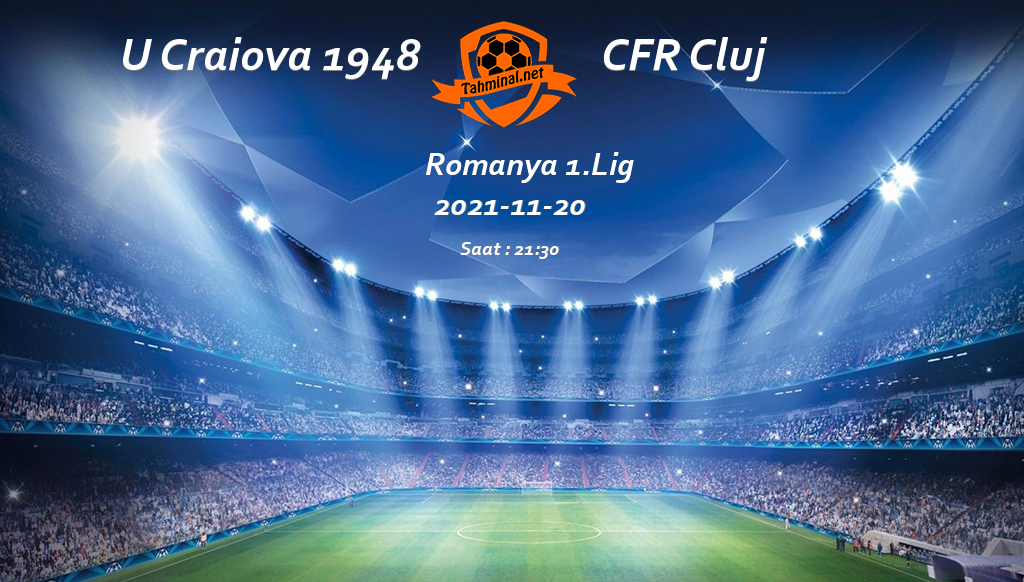 U Craiova 1948 - CFR Cluj 20 Kasım Maç Tahmini ve Analizi